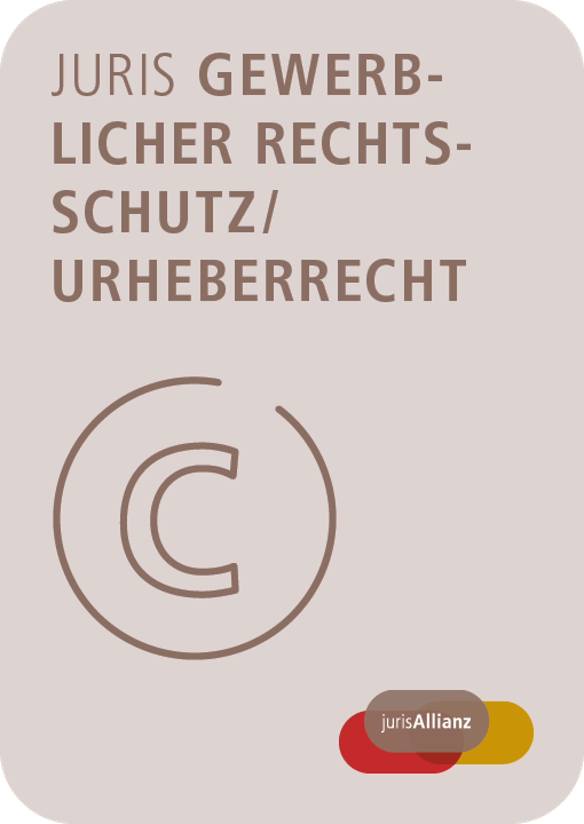 juris Gewerblicher Rechtsschutz / Urheberrecht