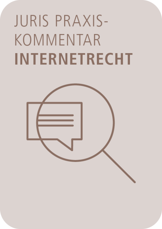  juris PraxisKommentar Internetrecht - Das Recht der Digitalisierung