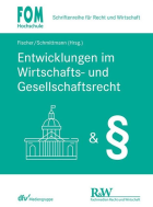 Entwicklungen im Wirtschafts- und Gesellschaftsrecht